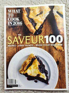 Saveur Magazine Special Issue The Saveur 100 Cooking Recipes 2016 Chefs Secrets